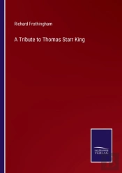 A Tribute To Thomas Starr King