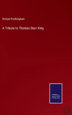 Bertrand.pt - A Tribute To Thomas Starr King