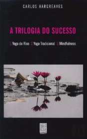A Trilogia do Sucesso