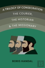 A Trilogy Of Consecration: The Courier,