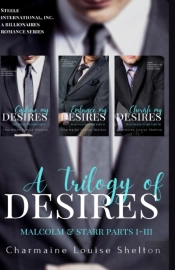 A Trilogy Of Desires Malcolm & Starr Parts I-Iii