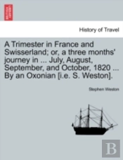 A Trimester In France And Swisserland; O