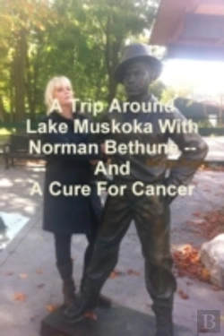 Bertrand.pt - A Trip Around Lake Muskoka With Norman Bethune -- And A Cure For Cancer