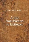 A Trip From Boston To Littleton