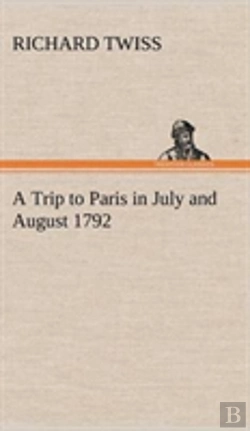 Bertrand.pt - A Trip To Paris In July And August 1792