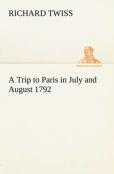 A Trip To Paris In July And August 1792