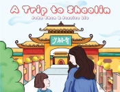 A Trip To Shaolin