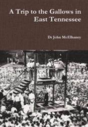 A Trip To The Gallows In East Tennessee