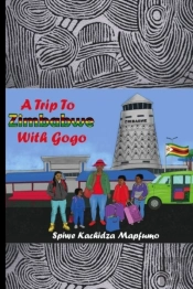 A Trip To Zimbabwe With Gogo