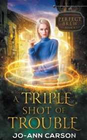 A Triple Shot Of Trouble