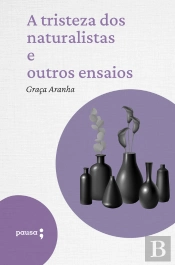 A Tristeza Dos Naturalistas E Outros Ensaios