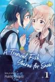 A Tropical Fish Yearns For Snow, Vol. 1