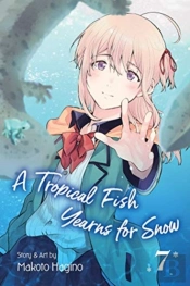 A Tropical Fish Yearns For Snow, Vol. 7