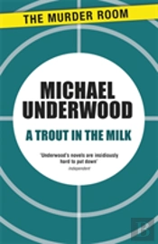 A Trout In The Milk