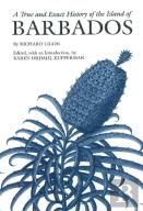 A True And Exact History Of The Island Of Barbados