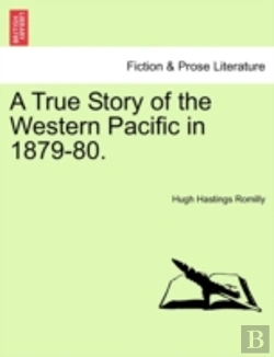 Bertrand.pt - A True Story Of The Western Pacific In 1879-80.