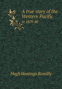 A True Story Of The Western Pacific In 1879-80