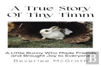 A True Story Of Tiny Timm