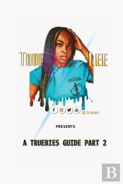 A Truebies Guide, Part 2
