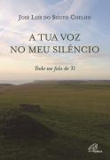 A Tua Voz no Meu Silêncio