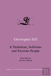 A Turbulent, Seditious And Factious People