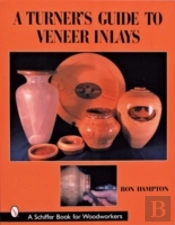 A Turner'S Guide To Veneer Inlays