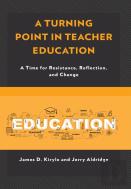 A Turning Point In Teacher Education