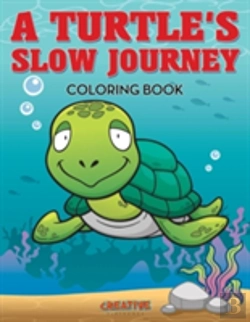 Bertrand.pt - A Turtle'S Slow Journey Coloring Book