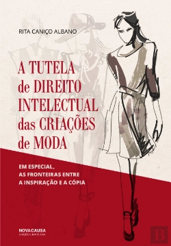 Bertrand.pt - A Tutela de Direito Intelectual das Criações de Moda