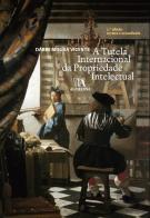A Tutela Internacional da Propriedade Intelectual