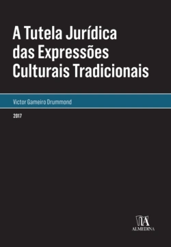 Bertrand.pt - A Tutela Jurídica Das Expressões Culturais Tradicionais