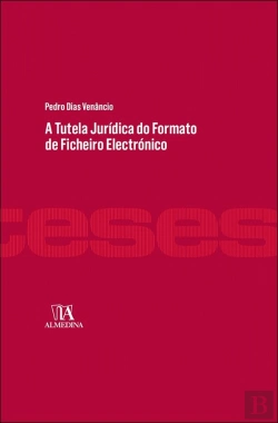 Bertrand.pt - A Tutela Jurídica dos Formatos de Ficheiro Electrónico