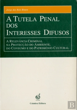 Bertrand.pt - A Tutela Penal dos Interesses Difusos