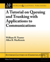A Tutorial On Queuing And Trunking With Applications To Communications