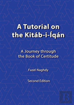A Tutorial On The Kitab-I-Iqan