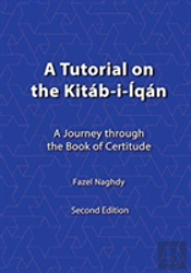 A Tutorial On The Kitab-I-Iqan