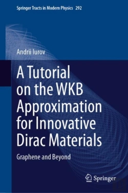 Bertrand.pt - A Tutorial On The Wkb Approximation For Innovative Dirac Materials