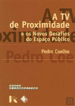 Bertrand.pt - A TV de Proximidade e os Novos Desafios do Espaço Público