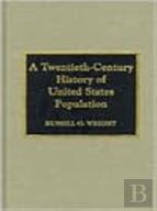 A Twentieth Century History Of United States Population