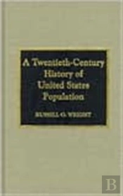 A Twentieth Century History Of United States Population