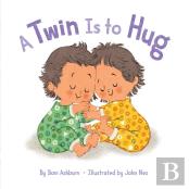 A Twin Is To Hug