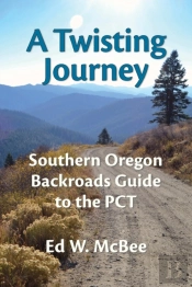 A Twisting Journey: Southern Oregon Back