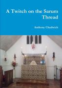 A Twitch On The Sarum Thread