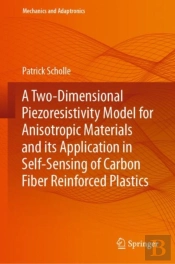 A Two-Dimensional Piezoresistivity Model For Anisotropic Materials And Its Application In Self-Sensing Of Carbon Fiber Reinforced Plastics