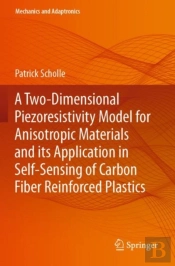 A Two-Dimensional Piezoresistivity Model For Anisotropic Materials And Its Application In Self-Sensing Of Carbon Fiber Reinforced Plastics