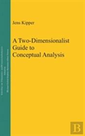 A Two-Dimensionalist Guide To Conceptual Analysis