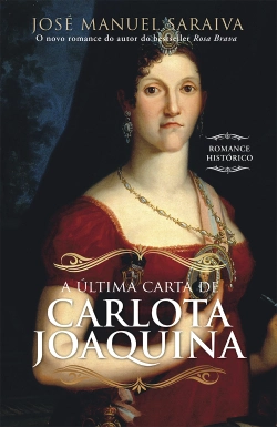 Bertrand.pt - A Última Carta de Carlota Joaquina