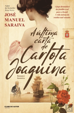 Bertrand.pt - A Última Carta de Carlota Joaquina