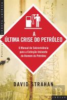 A Última Crise do Petróleo