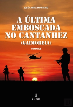 Bertrand.pt - A Última Emboscada no Cantanhez (Gaiamoreia)